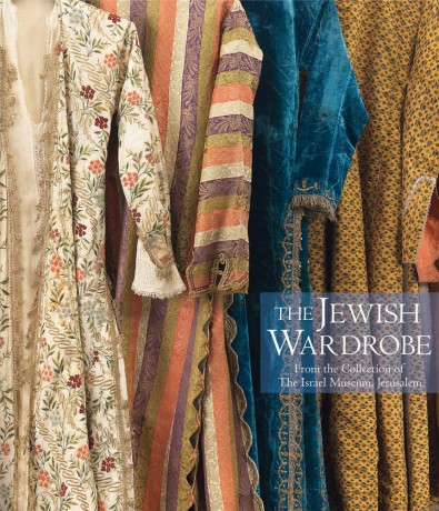 The Jewish Wardrobe: From the Collection of The Israel Museum, Jerusalem - Esther Juhasz [KSIĄŻKA]