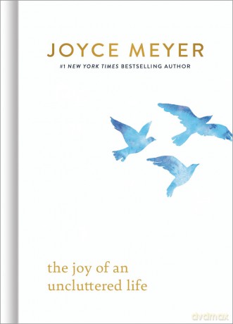 The Joy of an Uncluttered Life - Joyce Meyer [KSIĄŻKA]