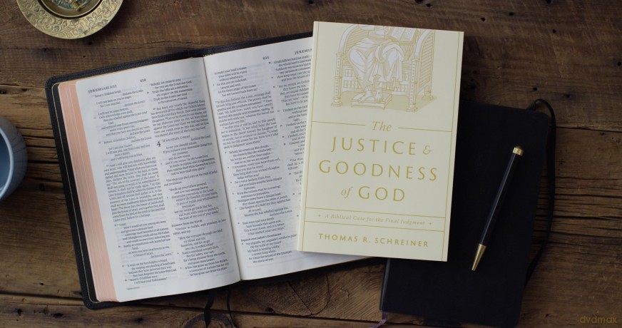 The Justice and Goodness of God: A Biblical Case for the Final Judgment - Thomas Schreiner [KSIĄŻKA]