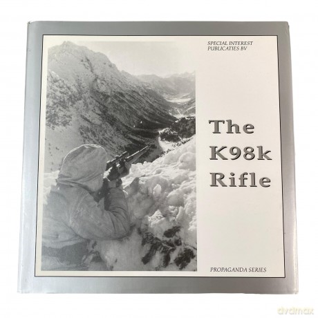 The K98k Rifle (The Propaganda Photo Series) - Guus De Vries [KSIĄŻKA]