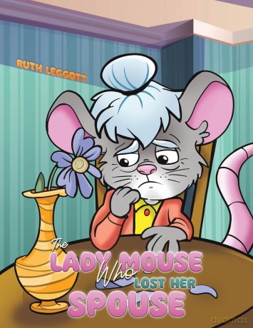 The Lady Mouse Who Lost Her Spouse - Ruth Leggott [KSIĄŻKA]