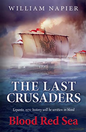 The Last Crusaders: Blood Red Sea (Clash of Empires) - William Napier [KSIĄŻKA]