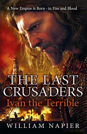 The Last Crusaders: Ivan the Terrible (Clash of Empires) - William Napier [KSIĄŻKA]