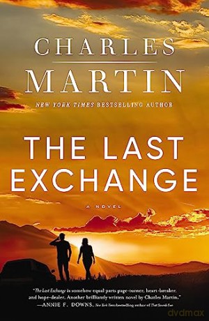 The Last Exchange - Charles Martin [KSIĄŻKA]