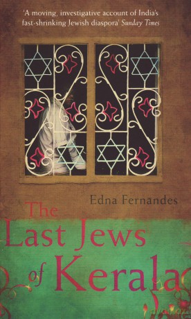 The Last Jews Of Kerala - Edna Fernandes [KSIĄŻKA]
