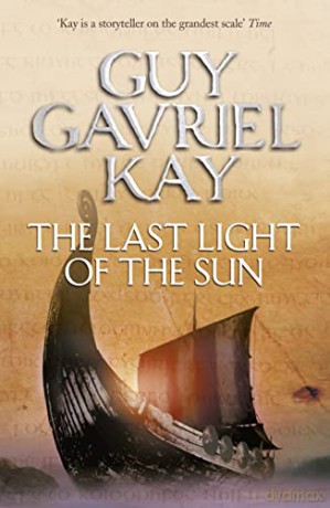 The Last Light of the Sun - Guy Gavriel Kay [KSIĄŻKA]