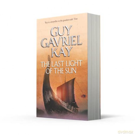 The Last Light of the Sun - Guy Gavriel Kay [KSIĄŻKA]
