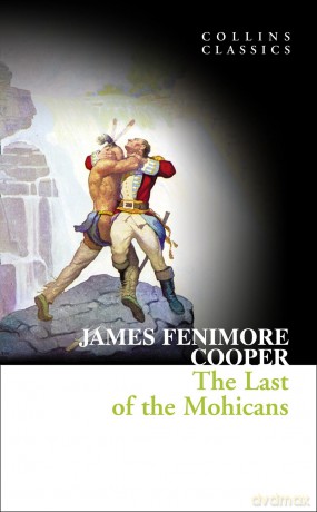 The Last of the Mohicans (Collins Classics) - James F Cooper [KSIĄŻKA]