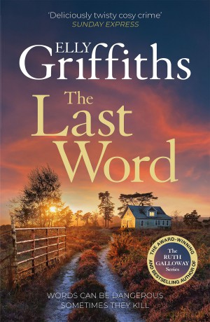 The Last Word: A twisty new mystery from the bestselling author of the Ruth Galloway Mysteries - Elly Griffiths [KSIĄŻKA]