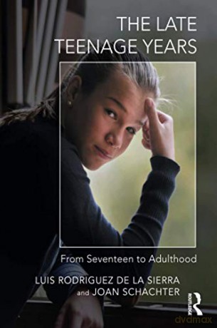The Late Teenage Years: From Seventeen to Adulthood (The Karnac Developmental Psychology Series) - Rodriguez De La Sier [KSIĄŻKA]
