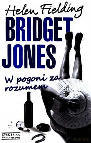 Bridget Jones: W pogoni za rozumem - Helen Fielding [KSIĄŻKA]