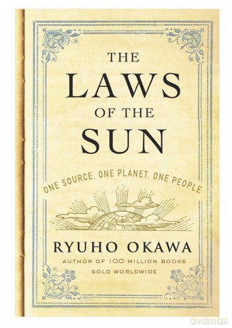 The Laws of the Sun: One Source, One Planet, One People - Ryuho Okawa [KSIĄŻKA]