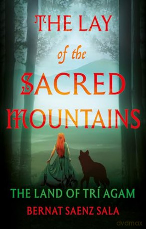 The Lay of the Sacred Mountains (The Land of Trí Agam) - Bernat Saenz Sala [KSIĄŻKA]