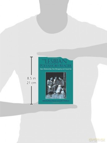 The Lesbian Polyamory Reader: Open Relationships, Non-Monogamy, and Casual Sex [KSIĄŻKA]