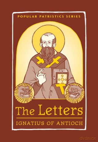 The Letters: 49 (Popular Patristics Series) - Ignatius Of Antioch [KSIĄŻKA]