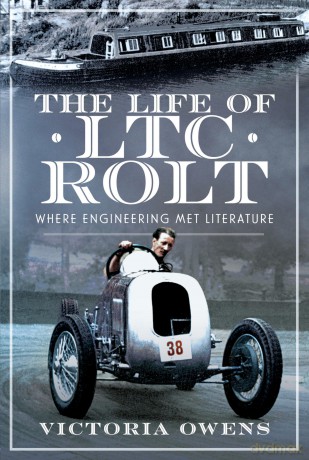 The Life of LTC Rolt: Where Engineering Met Literature - Victoria Owens [KSIĄŻKA]