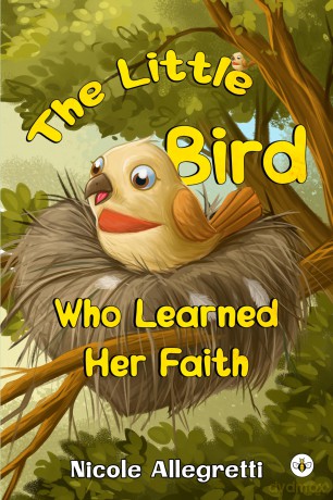 The Little Bird Who Learned Her Faith - Nicole Allegretti [KSIĄŻKA]