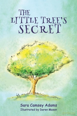 The Little Tree's Secret - Sara Camsey Adams [KSIĄŻKA]