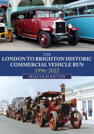 The London to Brighton Historic Commercial Vehicle Run: 1996-2022 - Malcolm Batten [KSIĄŻKA]