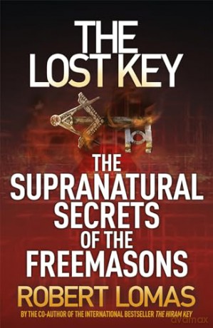 The Lost Key: The Supranatural Secrets of the Freemasons - Lomas Robert [KSIĄŻKA]