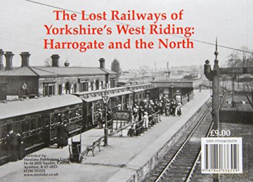 The Lost Railways of Yorkshire's West Riding: Harrogate and the North [KSIĄŻKA]