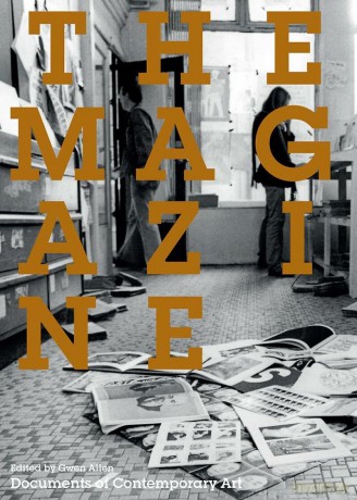The Magazine: (Documents of Contemporary Art) - Gwen Allen [KSIĄŻKA]