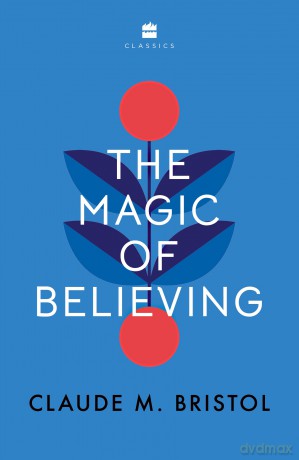 The Magic of Believing [KSIĄŻKA]