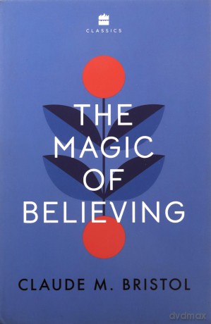 The Magic of Believing [KSIĄŻKA]