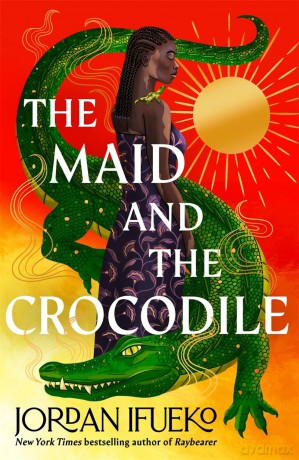 The Maid and the Crocodile: A Novel in the World of Raybearer - Jordan Ifueko [KSIĄŻKA]
