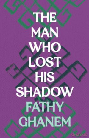 The Man Who Lost His Shadow - Ghanem Fathy [KSIĄŻKA]