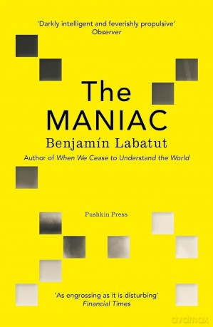 The MANIAC: Benjamín Labatut - Benjamin Labatut [KSIĄŻKA]