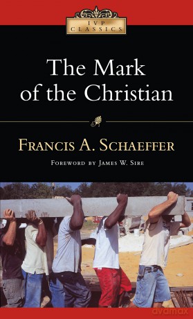 The Mark of the Christian (IVP Classics) - Schaeffer Francis A [KSIĄŻKA]