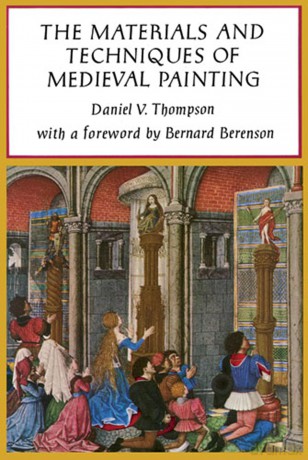 The Materials and Techniques of Medieval Painting (Dover Art Instruction) - Daniel V. Thompson [KSIĄŻKA]