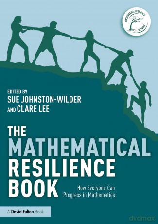 The Mathematical Resilience Book: How Everyone Can Progress in Mathematics - Sue Johnston-Wilder [KSIĄŻKA]
