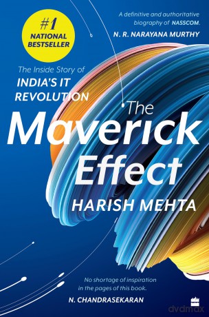 The Maverick Effect: The Inside Story of India's IT Revolution - Harish Mehta [KSIĄŻKA]