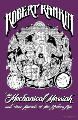 The Mechanical Messiah and Other Marvels of the Modern Age: A Novel - Rankin Robert [KSIĄŻKA]