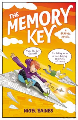 The Memory Key: A time-hopping graphic novel adventure that will take you to unexpected places... - Nigel Baines [KSIĄŻKA]
