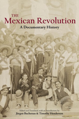 The Mexican Revolution: A Documentary History - Jurgen Buchenau [KSIĄŻKA]