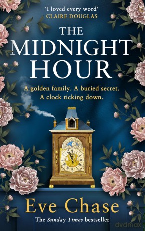 The Midnight Hour: The brand new evocative and page-turning mystery from the bestselling author of The Glass House - Eve Chase [KSIĄŻKA]