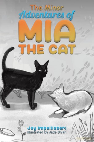 The Minor Adventures of Mia the Cat - Jay Impellizzeri [KSIĄŻKA]