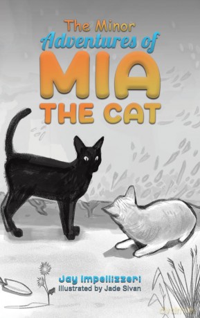 The Minor Adventures of Mia the Cat - Jay Impellizzeri [KSIĄŻKA]