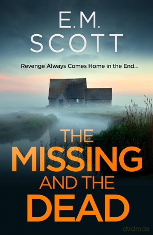 The Missing and the Dead - E M Scott [KSIĄŻKA]