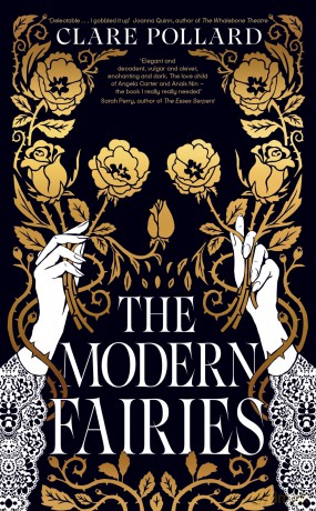 The Modern Fairies: 'The book I really needed' Sarah Perry, author of The Essex Serpent - Clare Pollard [KSIĄŻKA]