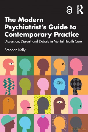 The Modern Psychiatrist's Guide to Contemporary Practice: Discussion, Dissent, and Debate in Mental Health Care - Kelly Brendan D. [KSIĄŻKA]