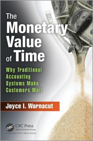 The Monetary Value of Time: Why Traditional Accounting Systems Make Customers Wait - Joycei. Warnacut [KSIĄŻKA]