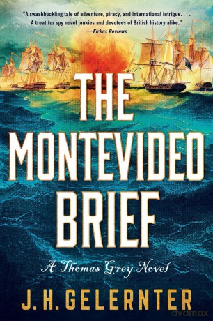 The Montevideo Brief: A Thomas Grey Novel: 0 - J H Gelernter [KSIĄŻKA]