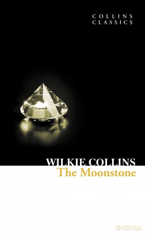 The Moonstone (Collins Classics) - Wilkie Collins [KSIĄŻKA]