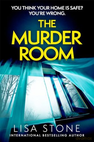 The Murder Room: A heart-pounding thriller with a difference, and a twist you will never see coming! - Lisa Stone [KSIĄŻKA]