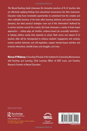 The Neural Teaching Guide: Authentic Strategies from Brain-Based Classrooms - Kieran O'mahony [KSIĄŻKA]