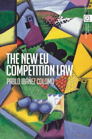 The New EU Competition Law - Pablo Ib Ez Colomo [KSIĄŻKA]